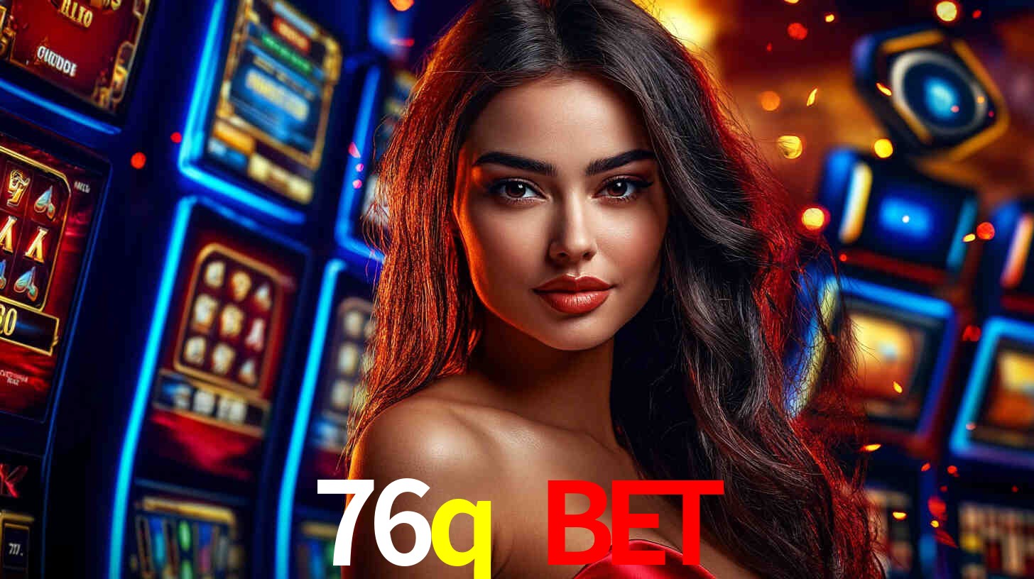 Experiência VIP 76q bet