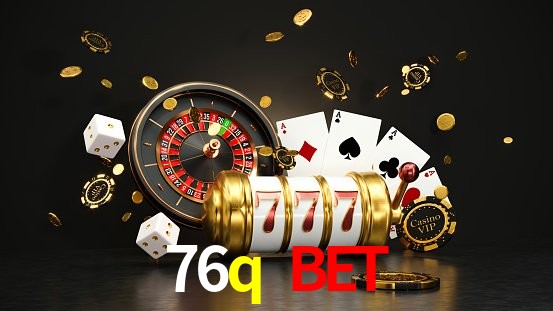 Tournaments 76q bet