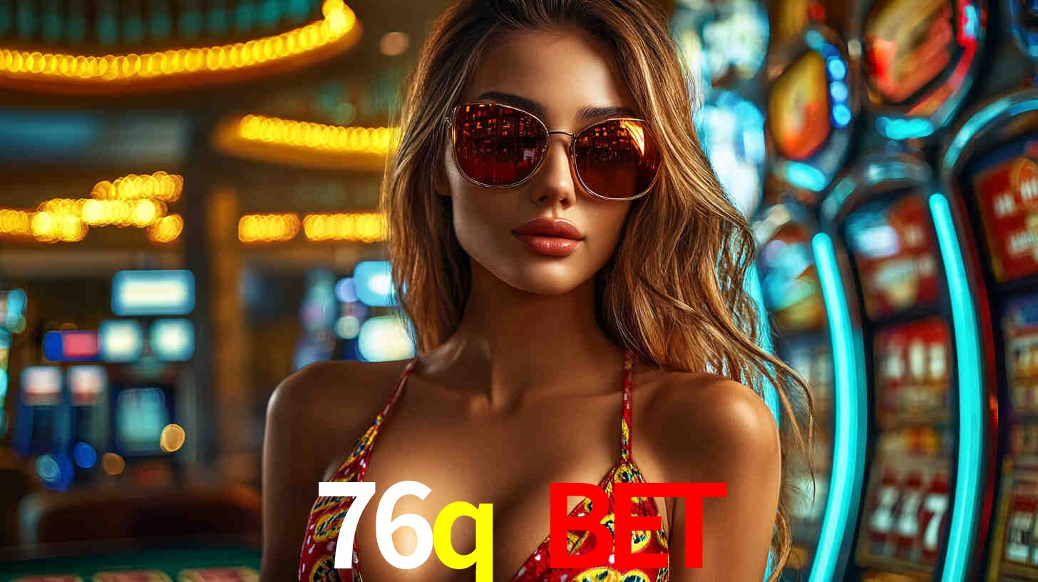 76q bet,76q.com
