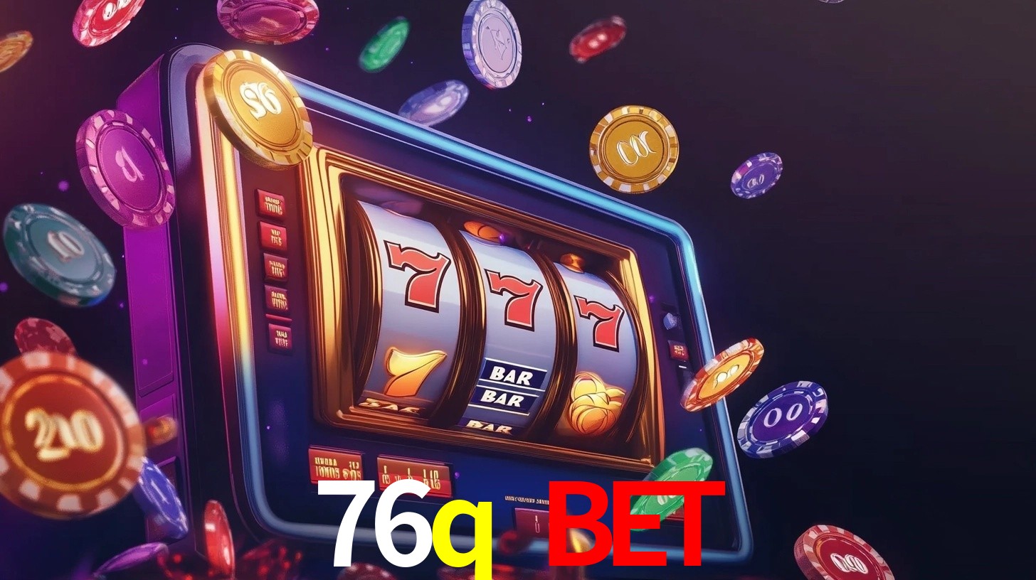 Explore as vantagens do 76q bet: serviço profissional e confiabilidade
