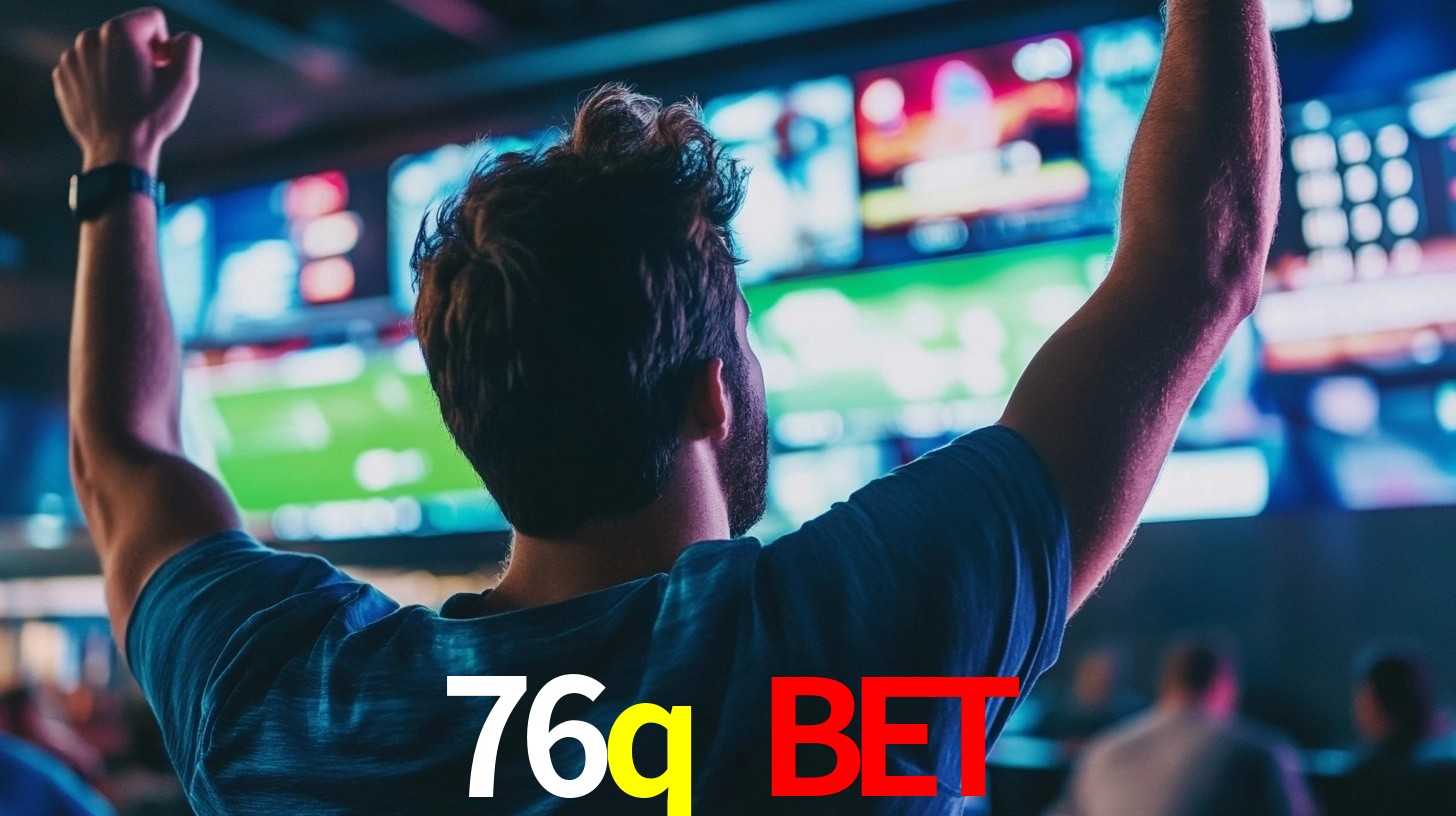 76q bet,76q.com